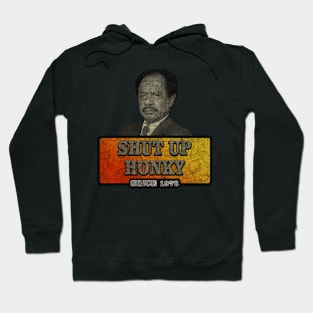 shut up honkyy 17 Hoodie